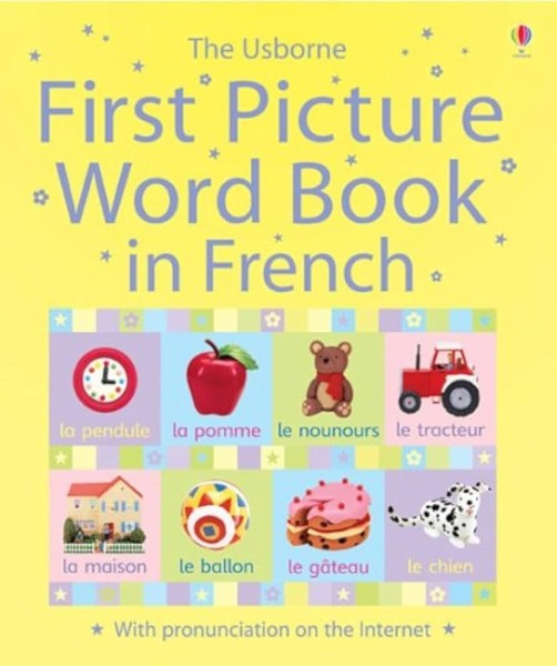 The Usborne First Picture Word Book in French - Click to enlarge picture.