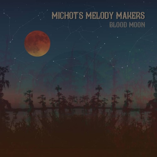 Michot's Melody Makers: Blood Moon